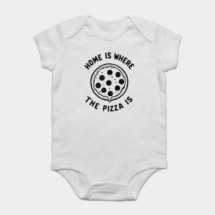 Home is Where the Pizza is Baby Bodysuit